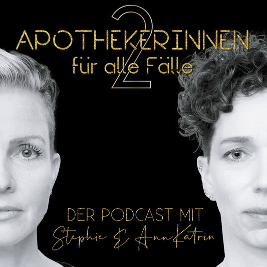 Die 2 Apothekerinnen für alle Fälle |Podcast|  kostenlos anhören