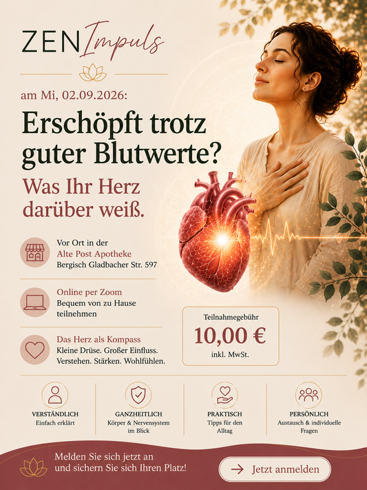 ZENImpuls am Mi, 02.09.2026: Erschöpft trotz guter Blutwerte? Was Ihr Herz darüber weiß.